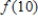 <strong>Suppose is a linear function with .If the slope of is 2.34, what is the value of ? </strong> A) 23.53 B) 27.4 C) 23.4 D) 27.77