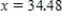 <strong>Suppose is a linear function with .If the slope of is 2.29, what value of gives ? </strong> A) B) C) D) 