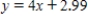 <strong>Suppose is a linear function with slope 2.99.Suppose further that when .Use a formula to express as a function of . </strong> A) B) C) D)
