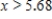<strong>Solve the inequality .Round your answer to two decimal places. </strong> A) B) C) D) 