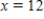 <strong>Find the solution for x of the equation   . ​</strong> A) ​   B) ​   C) ​   D) There is no solution. <div style=padding-top: 35px> 
