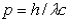 <strong>If the formula for the energy of a photon is , where h is a constant, c is the speed of light, and \lambda is the wavelength of the photon, which of the following is the formula for the momentum of a photon?</strong> A) B) C) D)