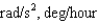 <strong>Which of the first units given below can be units for angular acceleration while the second units can be units for angular velocity?</strong> A) B) C) D)