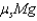 <strong>A sled is on a horizontal surface and a rope with tension T is pulling on it at an angle above the horizontal. The sled had mass M and does not move due to the frictional force. In this case the coefficient of friction is . In terms of the variables given and g, what is the magnitude of the frictional force in this case?</strong> A) B) C) D)