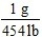 <strong>Which is the proper conversion factor for converting a mass expressed in pounds (lb)to the same mass expressed in grams (g)?</strong> A) B) C) D)