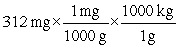 <strong>Which of the following equations is set up to convert 312 mg to kilograms?</strong> A) B) C) D) E)