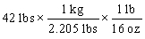 <strong>Tylenol is ordered for a child weighing 42 pounds at a dosage of 15 mg per kilogram of body weight. You need to determine how many mg of Tylenol should be administered to this child in a single dose. Which of the following equations is set up to find the answer to this problem?</strong> A) B) C) D) E)