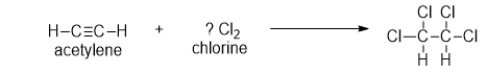 How many molecules of chlorine must be added to one molecule of acetylene to result in one molecule of the product shown?