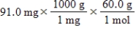 <strong>Which of the following equations is used to convert 91.0 milligrams of urea (CH<sub>4</sub>N<sub>2</sub>O)to moles of urea?</strong> A) B) C) D) E)