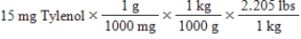 <strong>Tylenol is ordered for a child weighing 42 pounds at a dosage of 15 mg per kilogram of body weight.You need to determine how many milligrams of Tylenol should be administered to this child in a single dose.Which of the following equations is set up to find the answer to this problem?</strong> A) B) C) D) E)