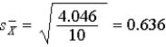 <strong>Colin has computed the variance for his 10 raw scores and obtained = 16.37.He then computed as follows: What is wrong?</strong> A)Colin first took the square root of and put this into the formula for .He should have used the = 16.37 value. B)Colin should have divided here by N - 1. C)Colin should not have taken the square root of 4.046/10 because he needs in the formula for the t-test. D)There is nothing wrong with the way Colin has done this problem.