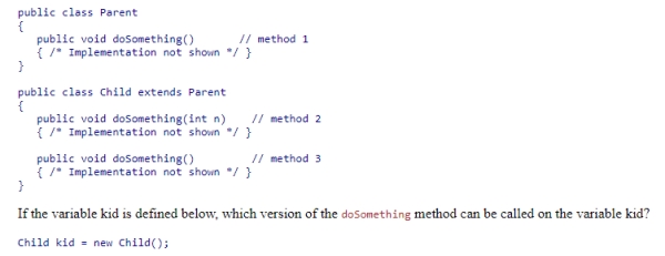 Consider the classes shown below: A.Methods 1 and 2 only B.Method 2 only C.Methods 2 and 3 only D.Methods 1, 2, and 3