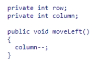 <strong>Suppose an object is intended to store its current position in a 2D array using private instance variables and a mutator: What problem could be encountered with the method moveLeft(), which is intended to move the current position of the object to the left one column on the grid? </strong> A)The method should be changing the row instance variable. B)The method should be incrementing the column instance variable. C)The method might cause the instance variables to go out of the bounds of the 2D array. D)The method should be changing local variables instead of instance variables.