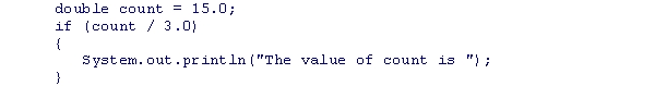 <strong>What is the syntax error in the following if statement? </strong> A)There should be an else condition B)The condition does not evaluate to a Boolean value C)The variable count should be part of the string D)It is never possible to use the / operator in an if statement