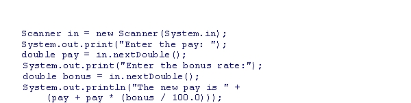<strong>Assuming that the user inputs a value of 25000 for the pay and 10 for the bonus rate in the following code snippet, what is the output? </strong> A)The new pay is 25000.0 B)The new pay is 25100.0 C)The new pay is 27500.0 D)The new pay is 30000.0