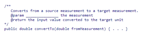<strong>Consider the following method comment and method header: Fill in the blank. </strong> A)return B)fromMeasurement C)double D)convertTo