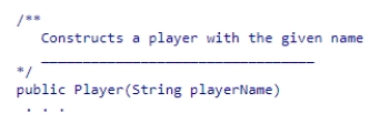 <strong>Fill in the blank in the comment for this method header. </strong> A)@return the player B)@parameter playerName the name of the player C)@param playerName the name of the player D)return the player