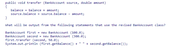 Assume the method below has been added to the BankAccount class.