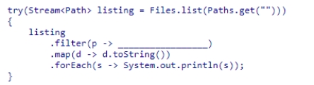 Fill in the blank in the following code snippet that displays the names of directories in the current directory.