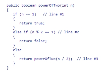 Consider the method powerOfTwo shown below: How many recursive calls are made from the original call of powerOfTwo(64) (not including the original call)? A.6 B.4 C.8 D.2