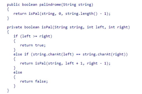 A palindrome is a word or phrase that reads the same forward or backward.Consider the following code snippet: What is the purpose of the palindrome method? A.Recursively call itself. B.Provide the string, along with its first and last indexes to the recursive isPal method. C.Send the recursive isPal method its terminating condition. D.Return the palindrome to the calling method.