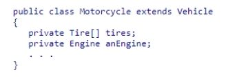 Consider the following code snippet: Which of the following statements describing relationships between the Motorcycle, Tire, Engine and Vehicle classes is NOT correct? A.Motorcycle exhibits the has-a relationship with regards to Tire. B.Motorcycle exhibits the is-a relationship with regard to Vehicle. C.Vehicle exhibits the has-a relationship with regards to Motorcycle. D.Motorcycle exhibits the knows-about relationship with regards to Engine.