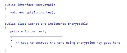 Consider the following declarations: Which of the following method headers should be used to complete the SecretText class? A.public void encrypt() B.void encrypt(String aKey) C.public void encrypt(String aKey) D.public String encrypt(String aKey)
