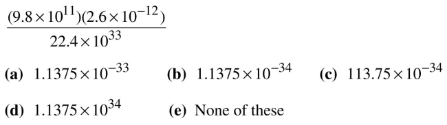 Simplify the following and write your answers in scientific notation.