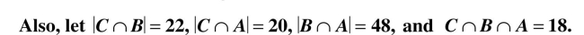 For each of the following propositions, find a negation. Violets are Blue. Let C = {cars with a CD changer}, with C = 24 B = {cars with antilock brakes}, with B = 58 A = {cars with airbags}, with A = 75