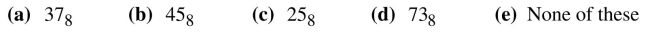 Find the octal equivalent for each of the following decimal numbers. 37  <div style=padding-top: 35px> 