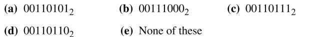 Find the ASCII bit pattern associated with each character. 7  <div style=padding-top: 35px> 