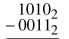 Perform the following binary subtractions.