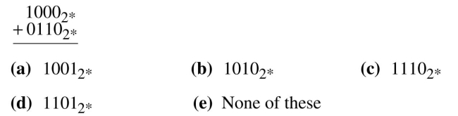 Add the following binary numbers in 4-bit, two's complement notation. Identify any overflow errors.