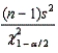 The ____________________ confidence limit of the confidence interval estimator of the population variance is .