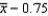 Suppose that a 90% confidence interval for \mu is given by .This notation means that we are 90% confident that \mu falls between and .