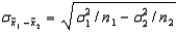 The standard error of the difference between sample means, , is calculated by the formula where is the variance of population i (i = 1, 2).