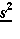 <strong>The estimated population variance is represented by.</strong> A)s B) C) D)