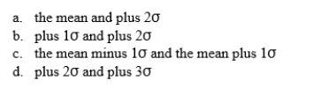 In a normal distribution, .6826 of the scores will be located in the interval between.