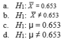Which of the following would be an appropriate alternative hypothesis for the one-sample t test of the hypothesis that the mean reaction time of a population of 45 year-old drivers is 0.653 seconds?