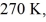 <strong>A real (non-Carnot) heat engine, operating between heat reservoirs at temperatures of and performs 4.3 kJ of net work and rejects of heat in a single cycle. The thermal efficiency of this heat engine is closest to</strong> A) 0.35. B) 0.31. C) 0.28. D) 0.38. E) 0.42.