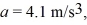 <strong>The position of an object is given by where and x and t are in SI units. What is the instantaneous acceleration of the object when </strong> A) -13 m/s<sup>2</sup> B) 2.9 m/s<sup>2</sup> C) 4.6 m/s<sup>2</sup> D) 13 m/s<sup>2</sup>