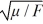 <strong>The speed of a wave pulse on a string depends on the tension, F, in the string and the mass per unit length, μ, of the string. Tension has SI units of and the mass per unit length has SI units of What combination of F and μ must the speed of the wave be proportional to?</strong> A) F / μ B) μ / F C) D) E)