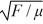 <strong>The speed of a wave pulse on a string depends on the tension, F, in the string and the mass per unit length, μ, of the string. Tension has SI units of and the mass per unit length has SI units of What combination of F and μ must the speed of the wave be proportional to?</strong> A) F / μ B) μ / F C) D) E)