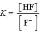 <strong>Which of the following expressions for K is correct for the reaction given below? HF(aq)+ H<sub>2</sub>O( ) F<sup>-</sup>(aq)+ H<sub>3</sub>O<sup>+</sup>(aq)</strong> A) B) C) D) E)