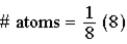 <strong>Which equation represents the number of atoms in a body-centered cubic unit cell?</strong> A) B) C) D) E)