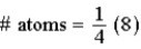 <strong>Which equation represents the number of atoms in a body-centered cubic unit cell?</strong> A) B) C) D) E)