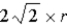 <strong>What is the length of the diagonal (in atomic radii)along the face of a face-centered cubic unit cell?</strong> A) B) 2 × r C) 4 × r D) E) r