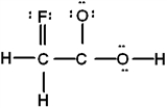 <strong>Which is the best Lewis structure of CH<sub>2</sub>FCO<sub>2</sub>H (connectivity correct as given)?</strong> A) B) C) D) E) none of these is acceptable