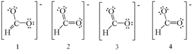 <strong>Which of the following are the correct resonance structures for the formate ion,HCO<sub>2</sub><sup>-</sup>? </strong> A) 1 and 2 B) 2 and 3 C) 3 and 4 D) 1,3,and 4 E) 2,3,and 4