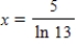 <strong>Solve the following equation for x. </strong> A) B) C) D) E)